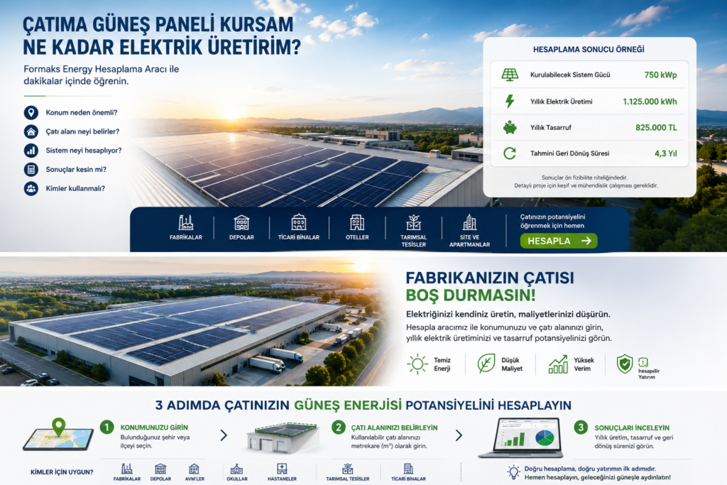 Çatıma Güneş Paneli Kursam Ne Kadar Elektrik Üretirim? Formaks Energy Hesaplama Aracı ile Dakikalar İçinde Öğrenin chatgpt image 22 tem 2026 00 40 09